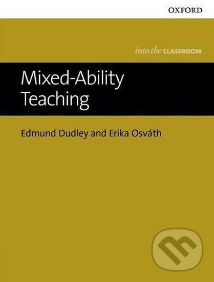 Levně Into The Classroom - Mixed-Ability Teaching - Edmund Dudley - kniha z kategorie Jazykové učebnice a slovníky