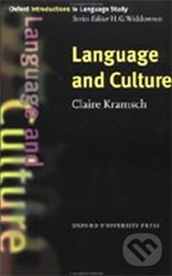 Kniha: Oxford Introductions to Language Study: Language and Culture (Claire Kramsch). Oxford University Press, 1998