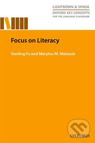 Levně Focus on Literacy (Oxford Key Concepts for the Language Classroom) - kniha z kategorie Jazykové učebnice a slovníky