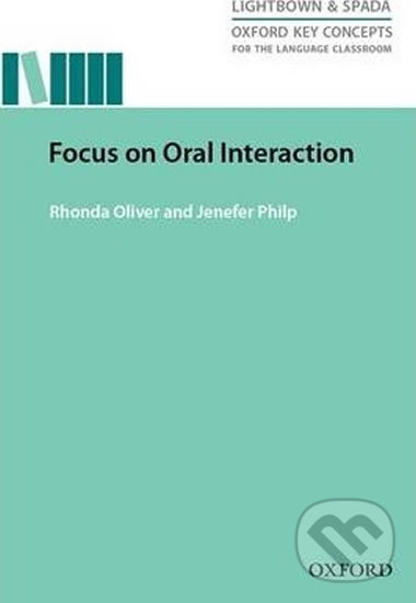 Levně Focus on Oral Interaction (Oxford Key Concepts for the Language Classroom) - kniha z kategorie Jazykové učebnice a slovníky