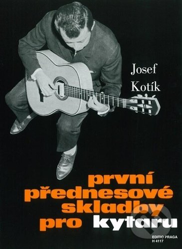 Levně První přednesové skladby pro kytaru - Josef Kotík - kniha z kategorie Noty