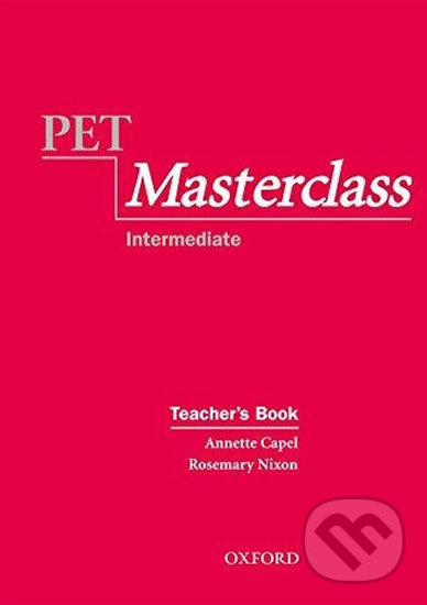 Levně Pet Masterclass: Teacher´s Book - Annette Capel - kniha z kategorie Jazykové učebnice a slovníky