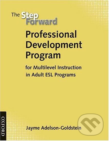 Levně Step Forward Professional: Development Program - Jayme Adelson-Goldstein - kniha z kategorie Jazykové učebnice a slovníky
