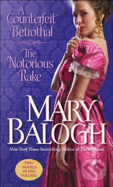 E-kniha: A Counterfeit Betrothal/The Notorious Rake (Mary Balogh). Random House, 2013