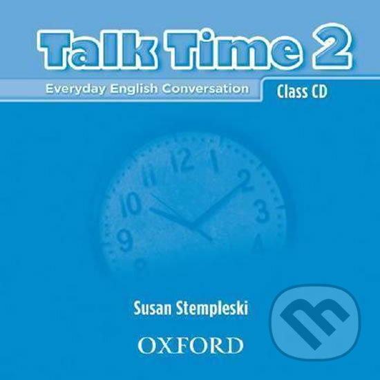 Levně Talk Time 2: Class Audio CDs /2/ - Susan Stempleski - audiokniha z kategorie Jazykové učebnice a slovníky