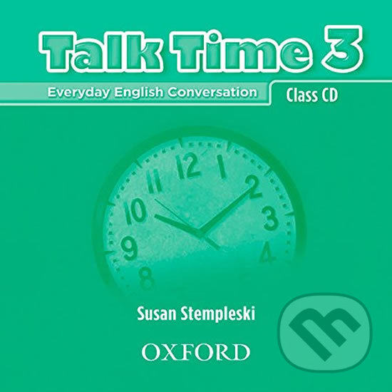 Levně Talk Time 3: Class Audio CDs /2/ - Susan Stempleski - audiokniha z kategorie Jazykové učebnice a slovníky
