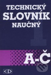 Levně Technický slovník naučný A-Č (1. svazek) - kniha z kategorie Učebnice a slovníky