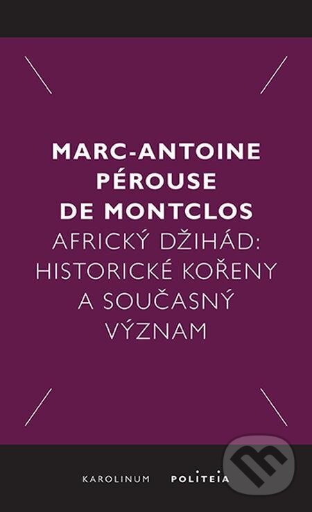 E-kniha: Africký džihád (Marc-Antoine Pérouse de Montclos). Karolinum, 2021