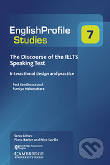 Kniha English Profile Studies 7: The Discourse of the IELTS Speaking Test