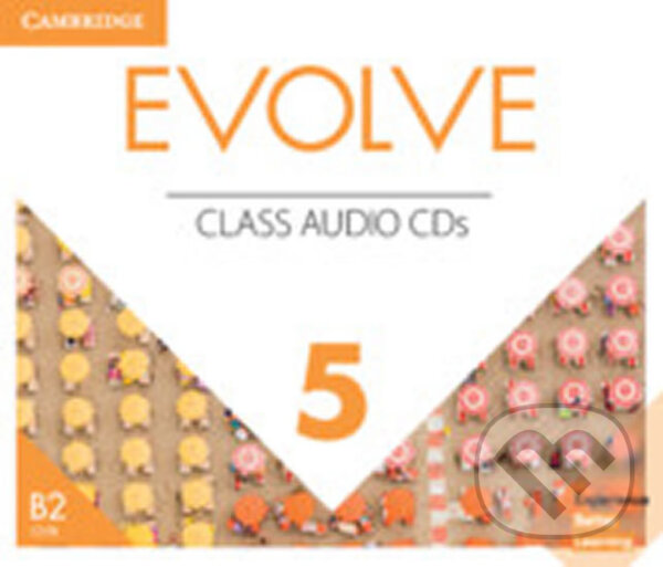 Evolve 5: Class Audio CDs, Cambridge University Press, 2019