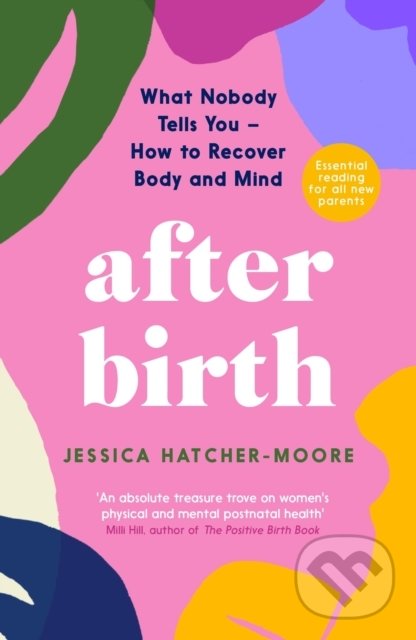 Levně After Birth (What Nobody Tells You - How to Recover Body and Mind) - kniha z kategorie Vzťahy a rodina