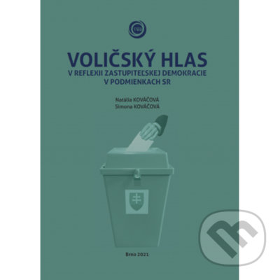 Levně Voličský hlas v reflexii zastupiteľskej demokracie v podmienkach SR - kniha z kategorie Vysoké školy