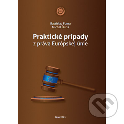 Levně Praktické prípady z práva Európskej únie - Rastislav Funta, Michal Ďuriš - kniha z kategorie Vysoké školy