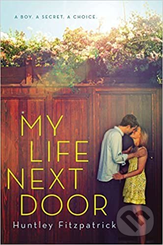 Levně My Life Next Door - Huntley Fitzpatrick - kniha z kategorie Romantické