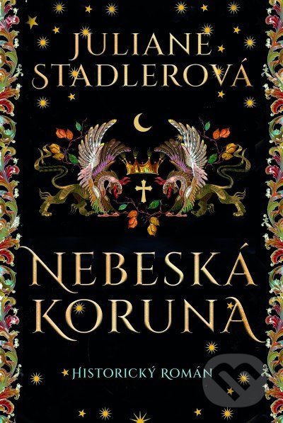 Levně Nebeská koruna - Juliane Stadler - kniha z kategorie Beletria