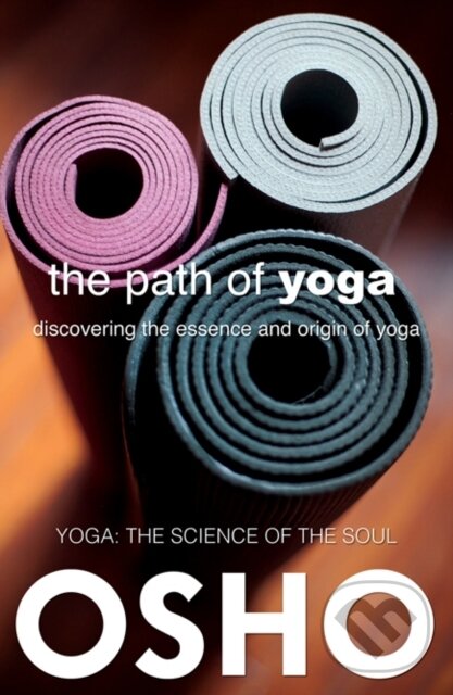 E-kniha: The Path of Yoga (Osho). Osho International, 2013
