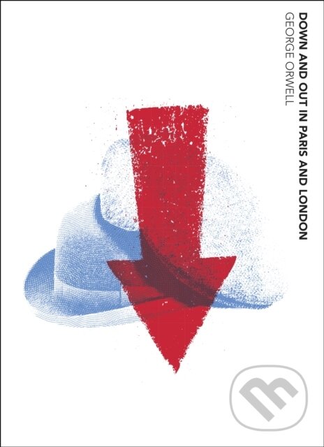 E-kniha: Down and Out in Paris and London (George Orwell). Random House, 2021