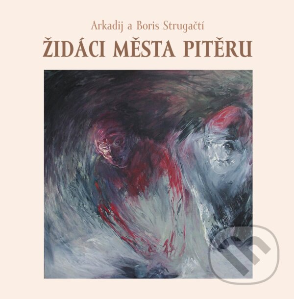Levně Židáci města Pitěru - Arkadij Strugackij, Boris Strugackij - kniha z kategorie Umenie, dizajn a architektúra