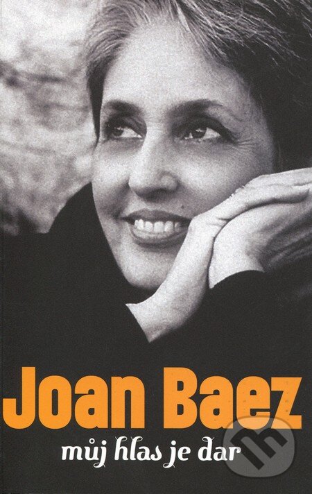 Levně Můj hlas je dar - Joan Baez - kniha z kategorie Životopisy