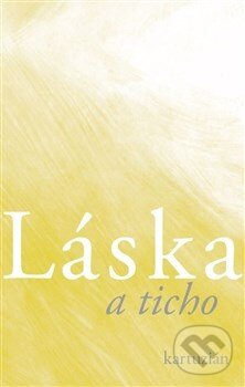 Kniha: Láska a ticho (Kartuzián). Krystal OP, 2012