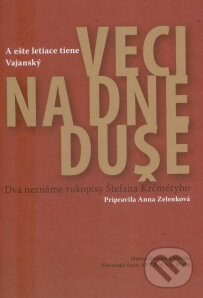 Levně Veci na dne duše (Dva neznáme rukopisy Štefana Krčméryho) - kniha z kategorie Beletria
