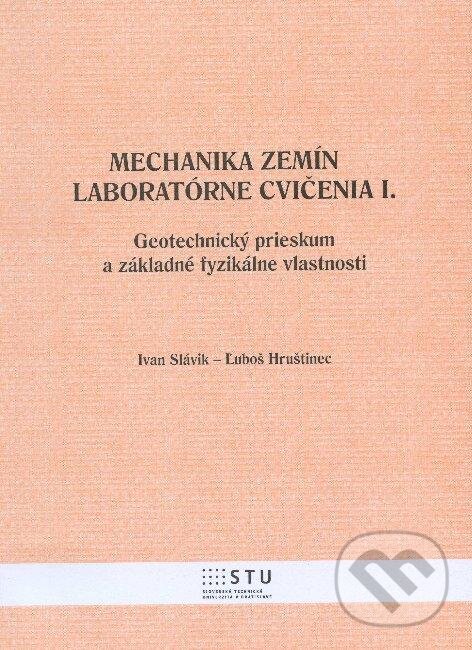 Levně Mechanika zemín - Laboratórne cvičenia I. (Geotechnický prieskum a základné fyzikálne vlastnosti) - kniha z kategorie Vysoké školy