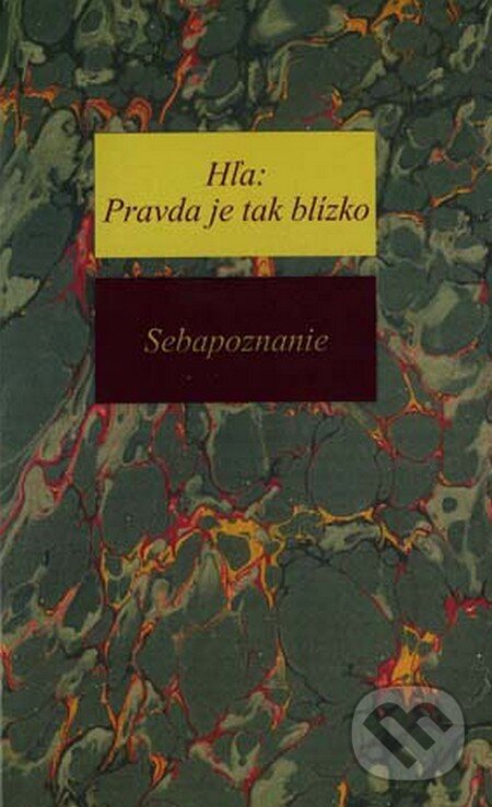Levně Hľa: Pravda je tak blízko - Sebapoznanie - Richard Steinpach - kniha z kategorie Záhady a paranormálne javy