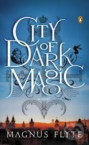City of Dark Magic - Magnus Flyte, Penguin Books, 2013