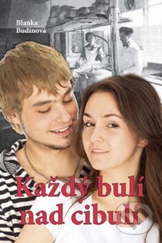 Levně Každý bulí nad cibulí - Blanka Budínová - kniha z kategorie Beletria