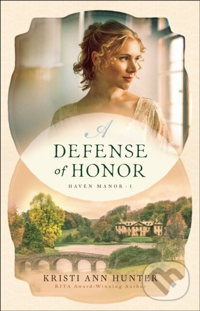 E-kniha: A Defense of Honor (Kristi Ann Hunter). Baker Publishing Group, 2018