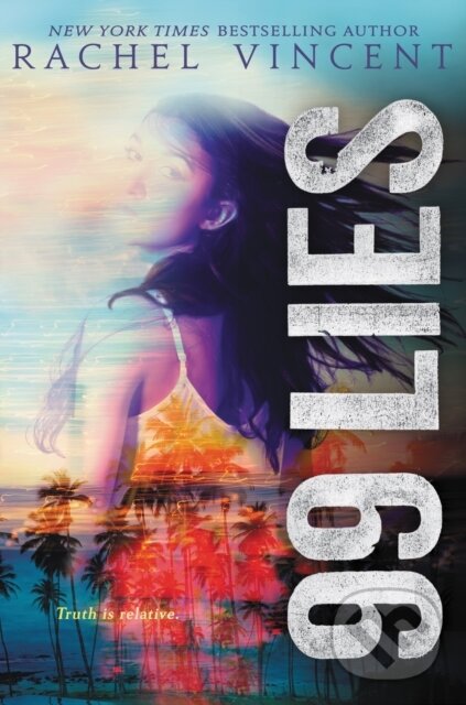 E-kniha: 99 Lies (Rachel Vincent). HarperCollins, 2018