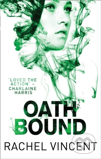 E-kniha: Oath Bound (Rachel Vincent). HarperCollins, 2013