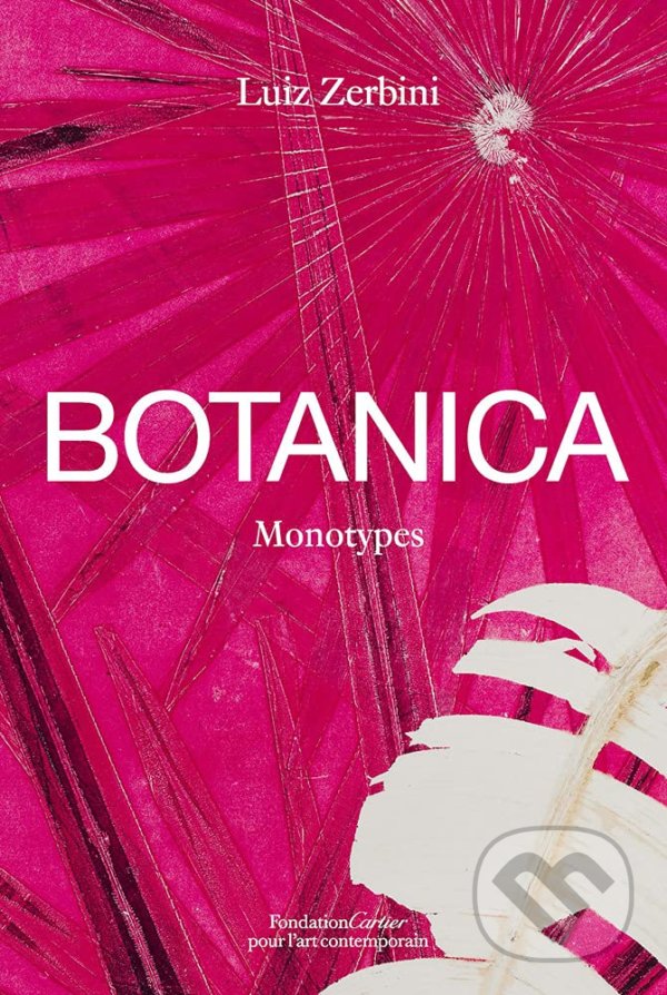 Levně Luiz Zerbini: Botanica (Monotypes 2016–2020) - Emanuelle Coccia, Stefano Mancuso - kniha z kategorie Umenie, dizajn a architektúra