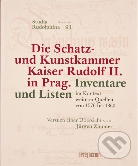 Levně Die Schatz- und Kunstkammer Kaiser Rudolf II. in Prag - kniha z kategorie História