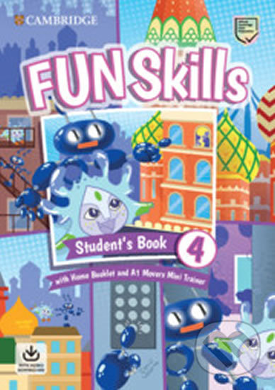 Kniha Fun Skills 4: Movers Student’s Book with Home Booklet and Mini Trainer with Downloadable Audio