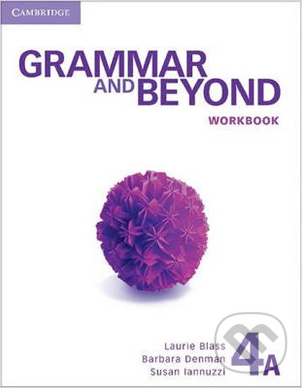 Kniha: Grammar and Beyond 4A: Workbook (Laurie Blass)