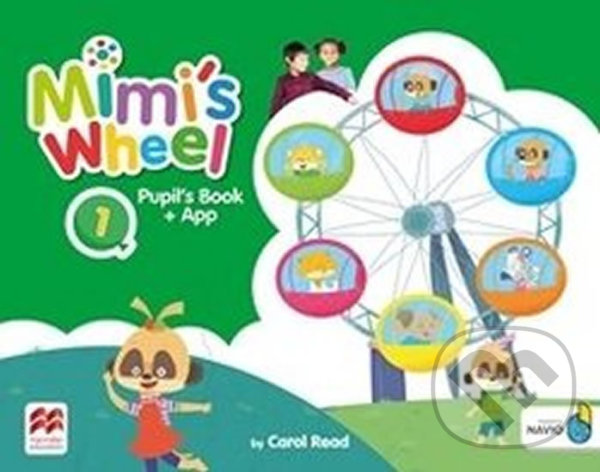 Levně Mimi´s Wheel Level 1 - Pupil's Book with Navio App - kniha z kategorie Jazykové učebnice a slovníky