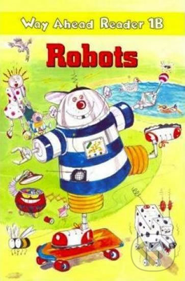 Kniha: Way Ahead Readers 1B: Robots (Keith Gaines)
