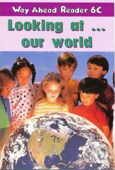 Levně Way Ahead Readers 6C: Looking At Our World - Mary Bowen - kniha z kategorie Jazykové učebnice a slovníky