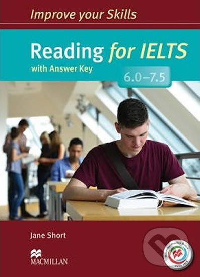 Improve Your Skills for IELTS 6-7.5 Reading Student´s Book with Key a Macmillan Practice Online Macmillan