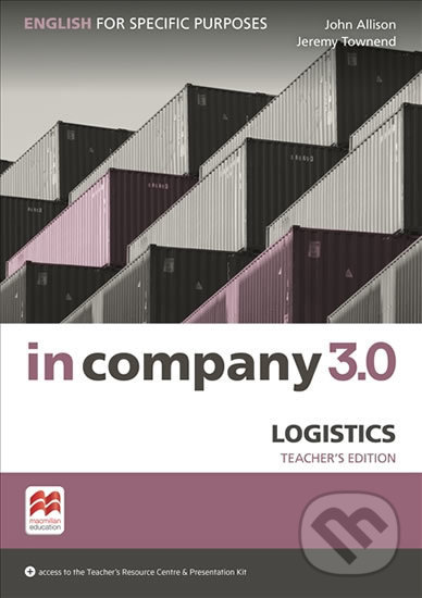 Levně In Company 3.0: Logistics Teacher´s Edition - Claire Hart - kniha z kategorie Jazykové učebnice a slovníky