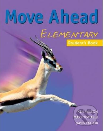 Levně Move Ahead Elementary: Student´s Book - Ken Wilson - kniha z kategorie Jazykové učebnice a slovníky