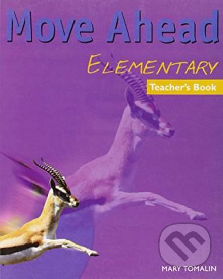 Levně Move Ahead Elementary: Teacher´s Book - Mary Tomalin - kniha z kategorie Jazykové učebnice a slovníky