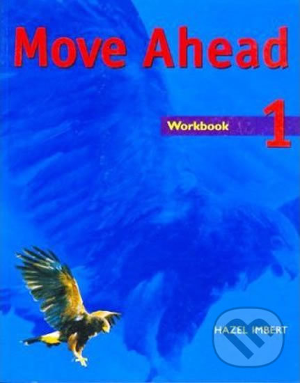 Levně Move Ahead Elementary: Workbook - Hazel Imbert - kniha z kategorie Jazykové učebnice a slovníky