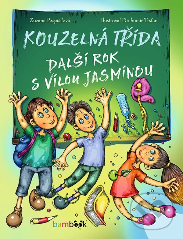 Kouzelná třída – další rok s vílou Jasmínou - Zuzana Pospíšilová, Drahomír Trsťan (ilustrátor), Grada, 2021