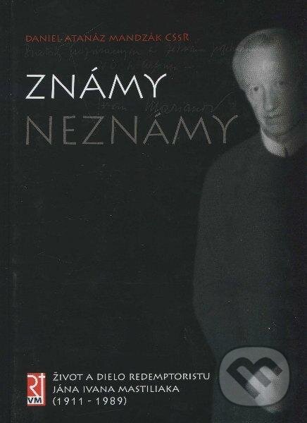 Levně Známy neznámy - Daniel Atanáz Mandzák - kniha z kategorie Životopisy