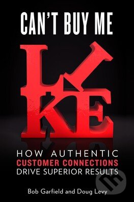 Levně Can't Buy Me Like (How Authentic Customer Connections Drive Superior Results) - kniha z kategorie Odborné a náučné