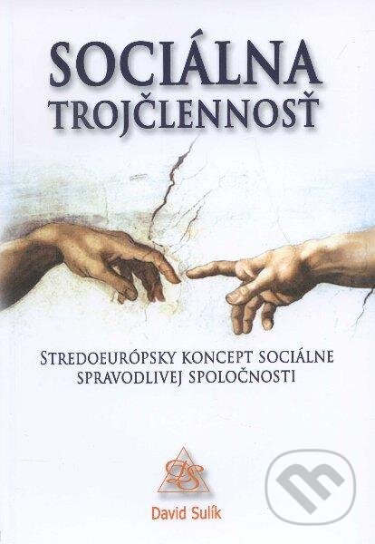 Levně Sociálna trojčlennosť - David Sulík - kniha z kategorie Sociológia