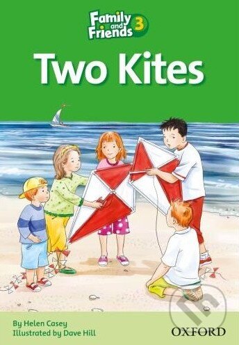 Family and Friends 3 - Two Kites - Helen Casey, Oxford University Press, 2009
