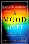 Levně A Mood Apart (The Thinker's Guide to Emotion and Its Disorders) - kniha z kategorie Odborné a náučné